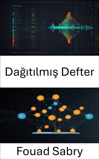 Dağıtılmış Defter - Merkezi Olmayan Uygulamalar için Ölçeklenebilir Güveni Güçlendirme - cover