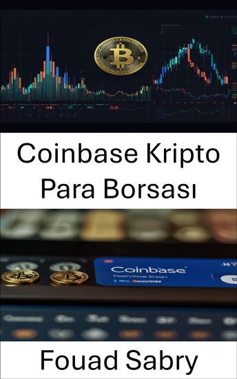 Coinbase Kripto Para Borsası - Dijital Varlık Ticareti Dünyasında Gezinmeye Yönelik Kapsamlı Bir Kılavuz - cover