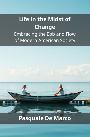 Life in the Midst of Change - Embracing the Ebb and Flow of Modern American Society - cover
