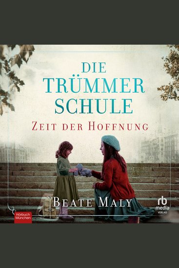 Die Trümmerschule – Zeit der Hoffnung - Roman - cover