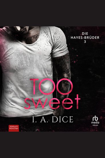 Too Sweet - Die Hayes-Brüder 3 Ein Liebesroman - cover