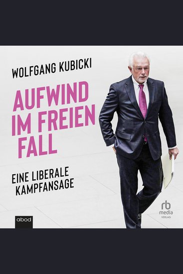 Aufwind im freien Fall - Eine liberale Kampfansage - cover