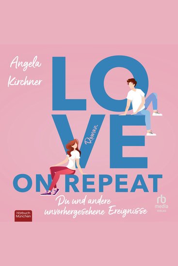 Love On Repeat - Du und andere unvorhergesehene Ereignisse - cover