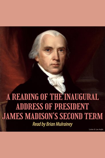 A Reading of the Inaugural Address of President James Madison's Second Term - cover