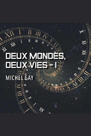 Deux mondes deux vies tome 1 - Pour éviter que tout recommence - cover