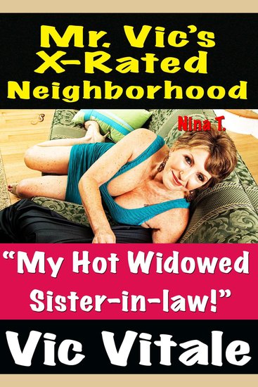 Mr Vic’s X-Rated Neighborhood “My Hot Widowed Sister-in-law! - cover