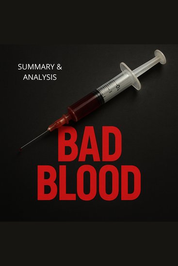 Bad Blood: Book Summary & Analysis - cover