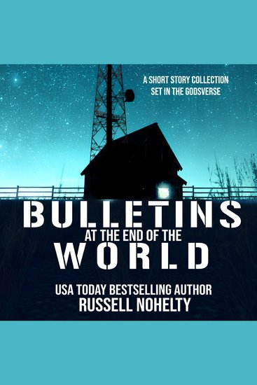 Bulletins at the End of the World - A short story collection set in the Godsverse - cover