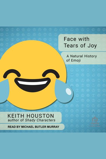 Face with Tears of Joy - A Natural History of Emoji - cover