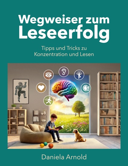 Wegweiser zum Leseerfolg - Tipps und Tricks zu Konzentration und Lesen - cover