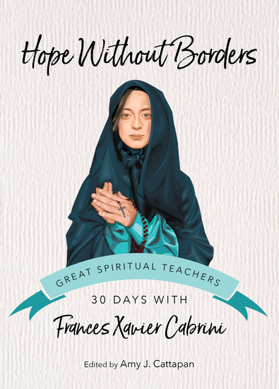 Hope Without Borders - 30 Days with Frances Xavier Cabrini - cover