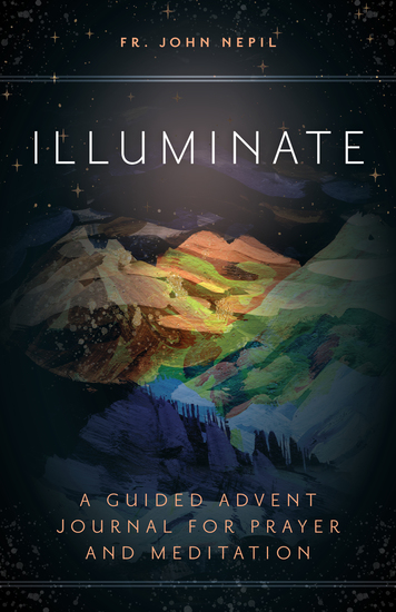 Illuminate - A Guided Advent Journal for Prayer and Meditation - cover
