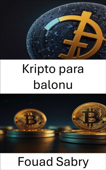 Kripto para balonu - Spekülasyon Çağında Dijital Varlıkların Yükselişini ve Düşüşünü Anlamak - cover