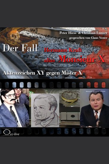 Aktenzeichen XY gegen Mister X - Der Fall Hermann Kraft alias Monsieur X - cover