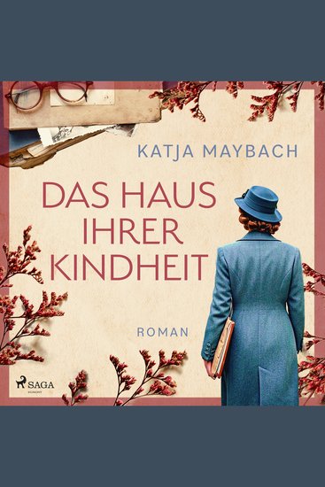 Das Haus ihrer Kindheit - Roman: Eine dramatische Geschichte um ein Familiengeheimnis auf zwei Zeitebenen - cover