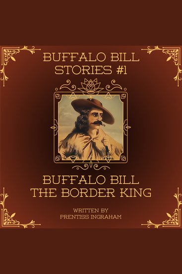 Buffalo Bill Stories #1 - Buffalo Bill the Border King - cover