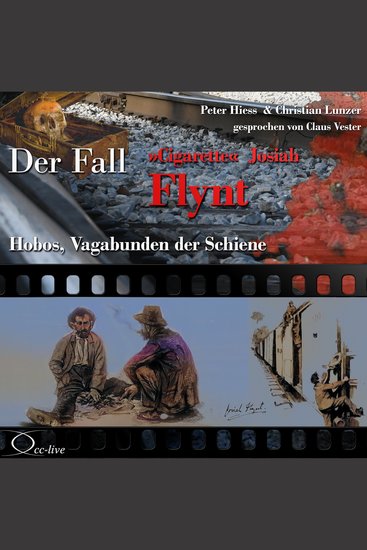 Hobos Vagabunden der Schiene - Der Fall Cigarette Josiah Flynt - cover