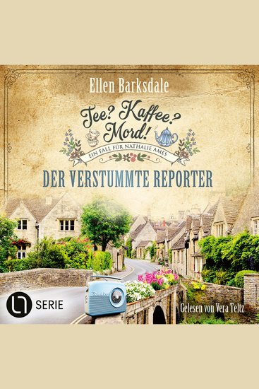 Der verstummte Reporter - Nathalie Ames ermittelt Tee? Kaffee? Mord! Folge 34 (Ungekürzt) - cover