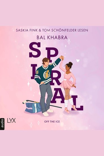 Spiral - Off the Ice Teil 2 (Ungekürzt) - cover