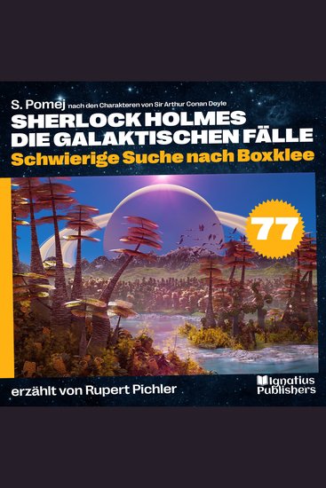 Schwierige Suche nach Boxklee (Sherlock Holmes - Die galaktischen Fälle Folge 77) - cover
