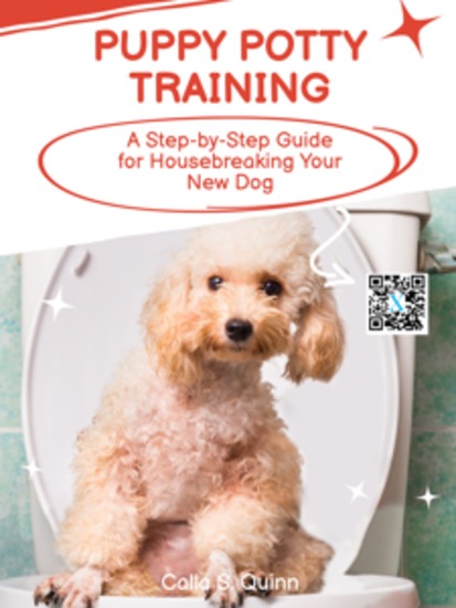 Puppy Potty Training - A Step-by-Step Guide for Housebreaking Your New Dog - cover