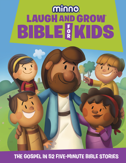 Laugh and Grow Bible for Kids - The Gospel in 52 Five-Minute Bible Stories - cover