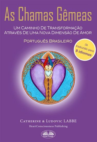 As Chamas Gêmeas - Um Caminho De Transformação Através De Uma Nova Dimensão De Amor - cover