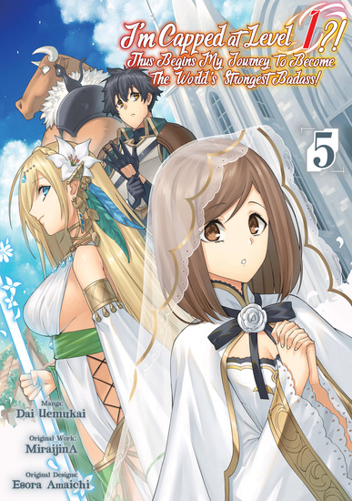 I’m Capped at Level 1?! Thus Begins My Journey to Become the World’s Strongest Badass! (Manga) Volume 5 - cover