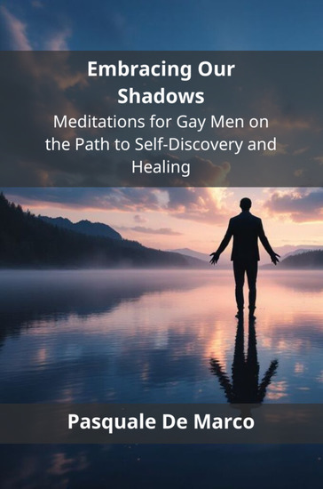 Embracing Our Shadows - Meditations for Gay Men on the Path to Self-Discovery and Healing - cover