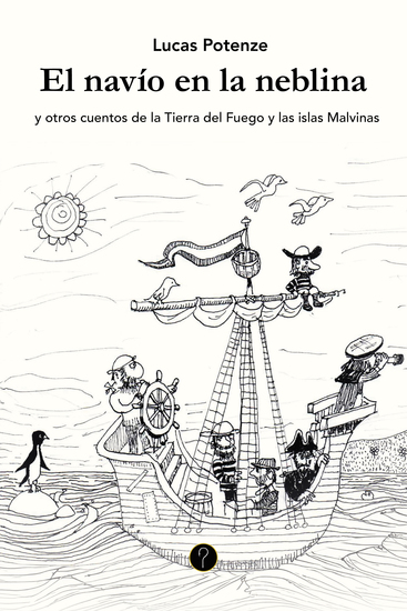 El navío en la neblina - y otros cuentos de la Tierra del Fuego y las islas Malvinas - cover