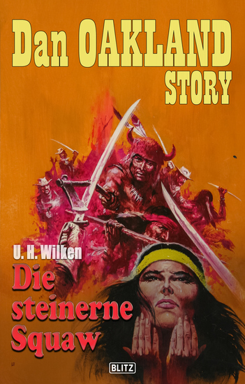 Dan Oakland Story 39: Die steinerne Squaw - cover