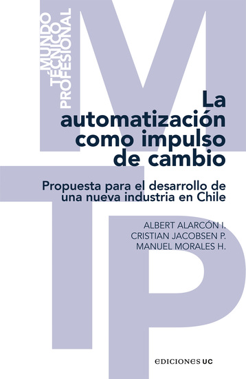 La automatización como impulso de cambio - Propuesta para el desarrollo de una nueva industria en Chile - cover