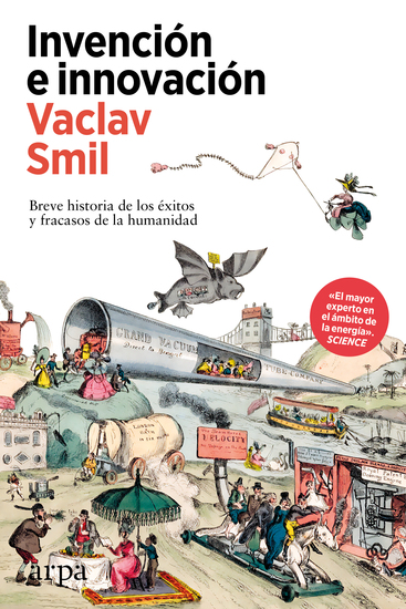 Invención e innovación - Breve historia de los éxitos y fracasos de la humanidad - cover