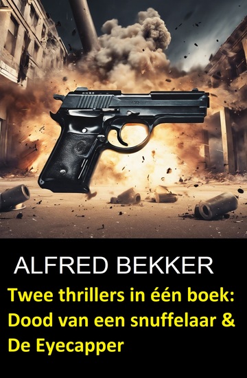 Twee thrillers in één boek: Dood van een snuffelaar & De Eyecapper - cover