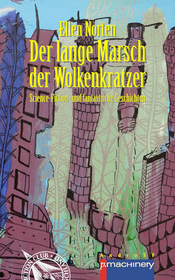 DER LANGE MARSCH DER WOLKENKRATZER - Science-Fiction- und fantastische Geschichten - cover