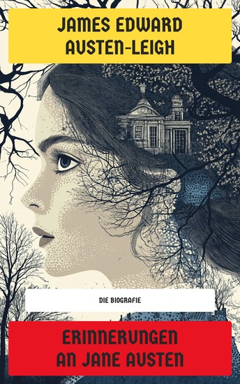 Erinnerungen an Jane Austen - Illustrierte Biografie - cover