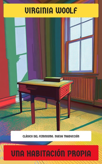 Una habitación propia - Clásico del Feminismo - cover