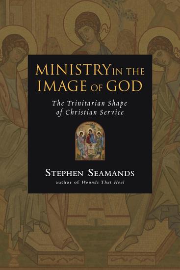 Ministry in the Image of God - The Trinitarian Shape of Christian Service - cover