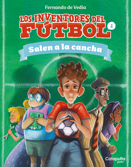 Los inventores del fútbol 1 - Salen a la cancha - cover