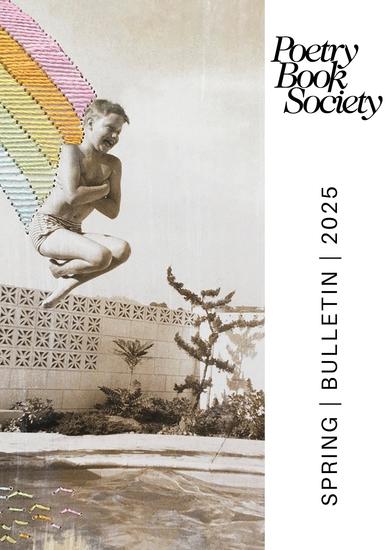 Poetry Book Society Spring 2025 Bulletin - cover