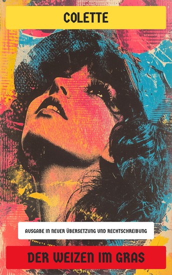 Der Weizen im Gras - Ausgabe in neuer Übersetzung und Rechtschreibung - cover