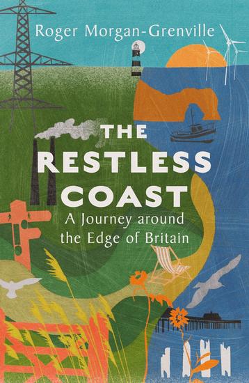 The Restless Coast - A Journey around the Edge of Britain - cover