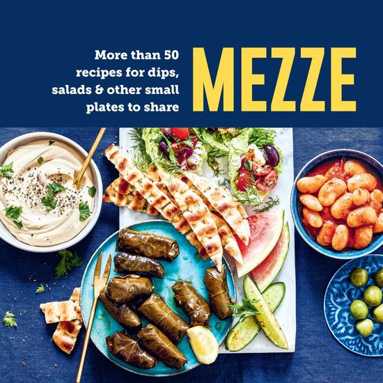 Mezze - More than 50 recipes for dips salads & other small plates to share - cover