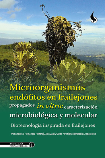 Microorganismos endófitos en frailejones propagados in vitro: caracterización microbiológica y molecular - Biotecnología inspirada en frailejones - cover
