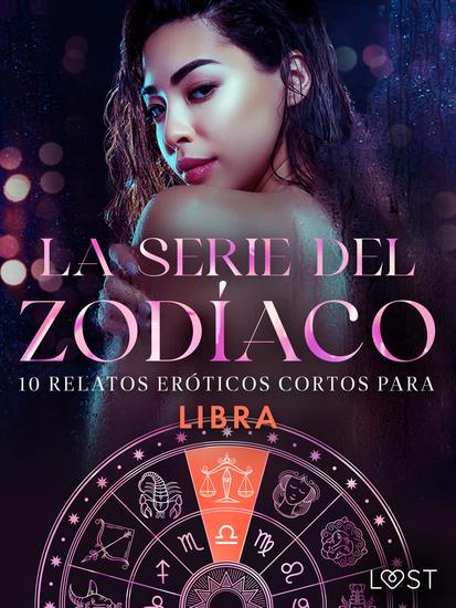 La serie del Zodíaco: 10 relatos eróticos cortos para Libra - cover