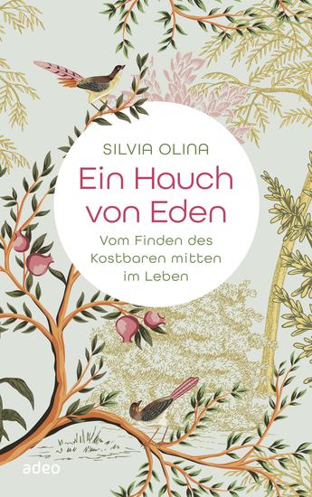 Ein Hauch von Eden - Vom Finden des Kostbaren mitten im Leben - cover