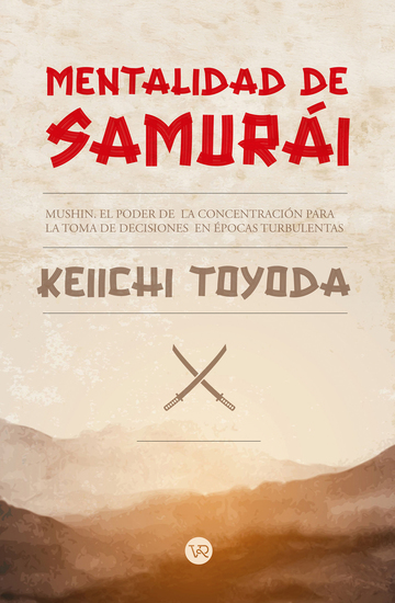 Mentalidad de Samurai - Mushin El poder de la concentración para la toma de decisiones - cover