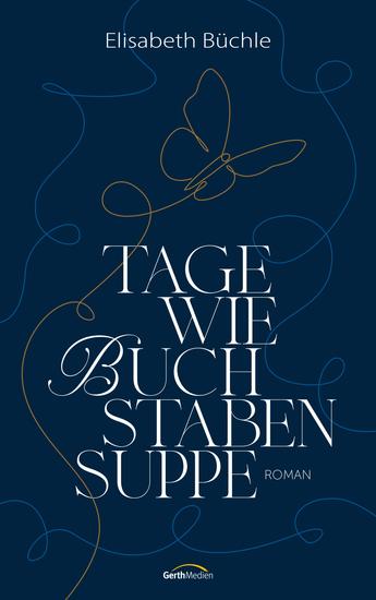 Tage wie Buchstabensuppe - Roman - cover