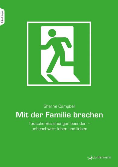 Mit der Familie brechen - Toxische Beziehungen beenden - unbeschwert leben und lieben - cover