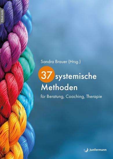 37 systemische Methoden - für Beratung Coaching Therapie - cover